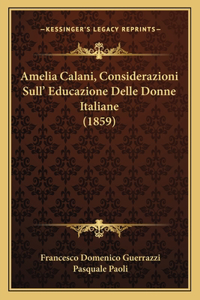 Amelia Calani, Considerazioni Sull' Educazione Delle Donne Italiane (1859)