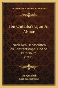 Ibn Qutaiba's Ujun Al Ahbar