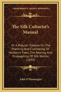 The Silk Culturist's Manual