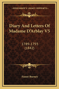 Diary And Letters Of Madame D'Arblay V5