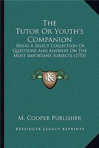 Tutor Or Youth's Companion