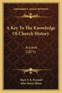 Key To The Knowledge Of Church History