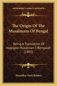 Origin Of The Musalmans Of Bengal