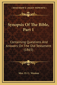 Synopsis Of The Bible, Part 1