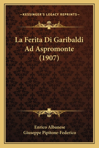 Ferita Di Garibaldi Ad Aspromonte (1907)