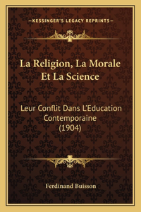 La Religion, La Morale Et La Science