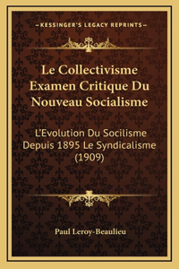 Le Collectivisme Examen Critique Du Nouveau Socialisme
