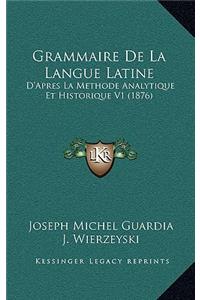 Grammaire De La Langue Latine