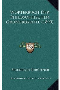 Worterbuch Der Philosophischen Grundbegriffe (1890)