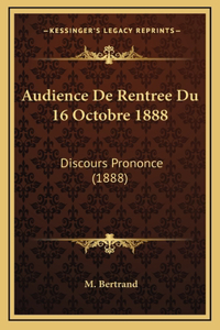 Audience De Rentree Du 16 Octobre 1888