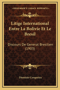 Litige International Entre La Bolivie Et Le Bresil