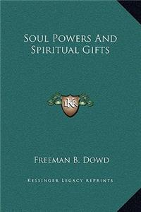 Soul Powers and Spiritual Gifts