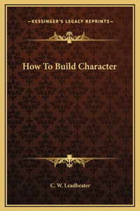 How To Build Character