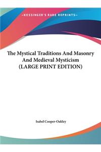 The Mystical Traditions and Masonry and Medieval Mysticism