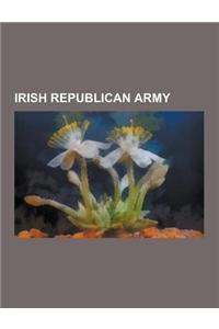 Irish Republican Army: Official Irish Republican Army, Irish Republicanism, Workers' Party of Ireland, List of Members of the Irish Republica