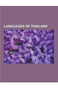 Languages of Thailand: Akha Language, Aslian Languages, Ban Khor Sign Language, Bru Language, Cham Language, Cheq Wong Language, Chong Langua