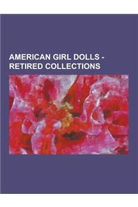American Girl Dolls - Retired Collections: Chrissa's Collection, Jess's Collection, Kailey's Collection, Lindsey's Collection, Marisol's Collection, M