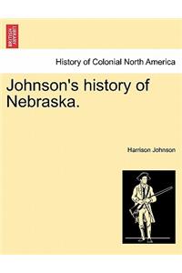 Johnson's history of Nebraska.