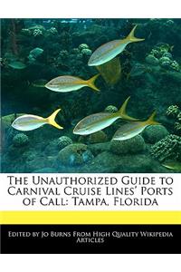 The Unauthorized Guide to Carnival Cruise Lines' Ports of Call