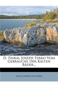 D. Paskal Joseph Ferro Vom Gebrauche Der Kalten Bäder.