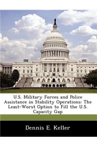 U.S. Military Forces and Police Assistance in Stability Operations