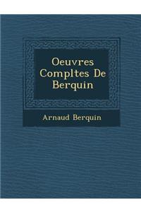 Oeuvres Compl Tes de Berquin