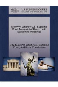 Mowry V. Whitney U.S. Supreme Court Transcript of Record with Supporting Pleadings