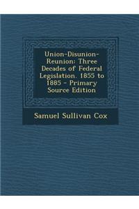 Union-Disunion-Reunion