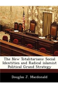 The New Totalitarians