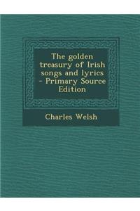 The Golden Treasury of Irish Songs and Lyrics