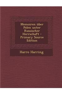 Memoiren Uber Polen Unter Russischer Herrschaft