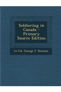 Soldiering in Canada