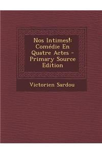 Nos Intimes!