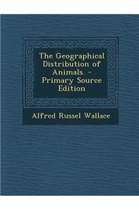 The Geographical Distribution of Animals.