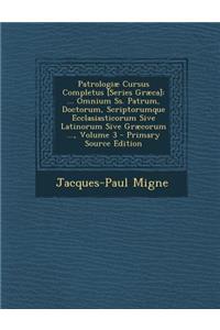 Patrologiae Cursus Completus [Series Graeca]