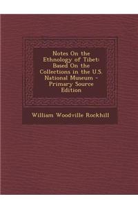 Notes on the Ethnology of Tibet