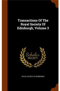 Transactions Of The Royal Society Of Edinburgh, Volume 3
