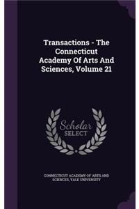 Transactions - The Connecticut Academy of Arts and Sciences, Volume 21
