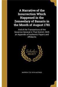 A Narrative of the Insurrection Which Happened in the Zemeedary of Banaris in the Month of August 1781