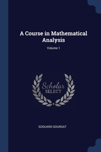 Course in Mathematical Analysis; Volume 1