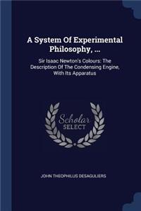 A System Of Experimental Philosophy, ...