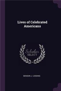 Lives of Celebrated Americans