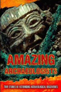 Amazing Archaeologists