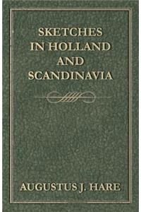 Sketches in Holland and Scandinavia