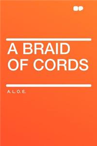 A Braid of Cords