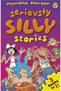 Seriously Silly Stories: Seriously Silly Stories