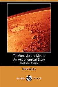 To Mars Via the Moon