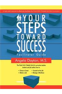 Your Steps Toward Success Facilitator Guide