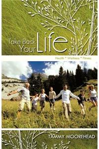 Take Back Your Life