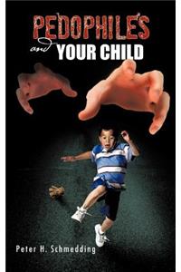 Pedophiles and Your Child